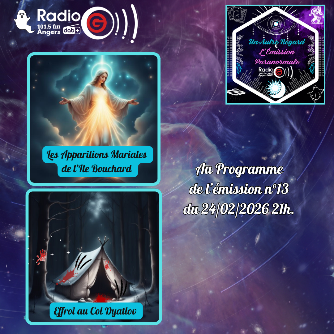 Un Autre Regard, L'émission paranormale sur Radio G Un Autre Regard du 24 02 2026