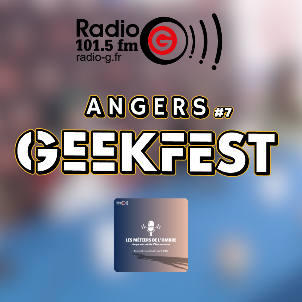 Les métiers de l'ombre Angers Geekfest - Les métiers de l'ombre du 15 04 2026