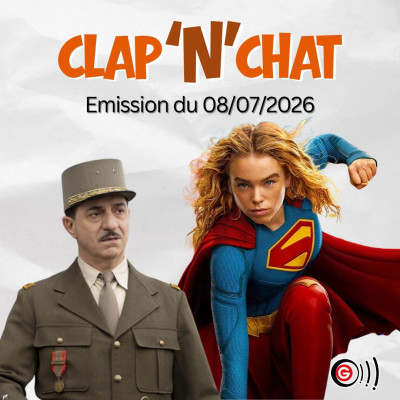 Clap'N'Chat - Emission Cinéma Angers Clap'N'Chat - 08 07 2026