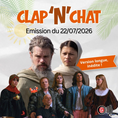 Clap'N'Chat - 22 07 2026 (version longue inédite !)