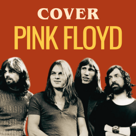 Cover - Redécouvrez les légendes de la musique au travers de reprises Les meilleures reprises de Pink Floyd