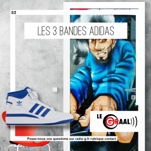 Graal 52 - Les 3 bandes d'Adidas Radio G!